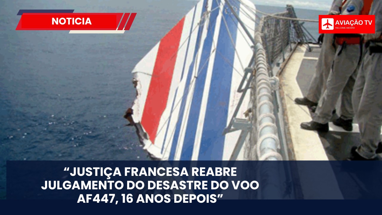 Novo Julgamento Sobre O Desastre Do Voo AF447 16 Anos Depois